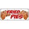 Signmission FRIED PIES BANNER SIGN deep fry fruit cherry apple lemon peach hot B-120 Fried Pies - alternate 1